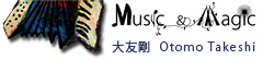 Music & Magic - 大友剛 Otomo Takeshi